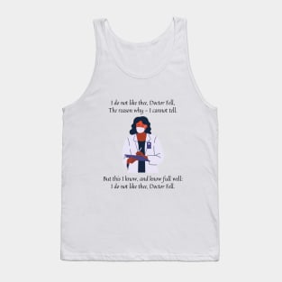 I do not like thee Doctor Fell nursery rhyme Tank Top